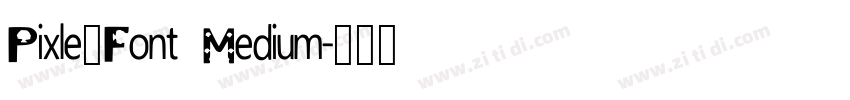 Pixle_Font Medium字体转换